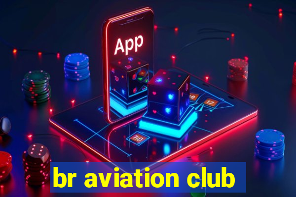 br aviation club